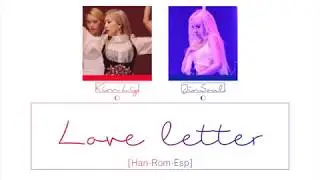 Kim Lip, JinSoul (LOONA) &ndash; Love Letter (SUB ESP/HAN/ROM)