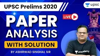 UPSC Prelims 2020 Paper-1 Analysis with Solution by Ashirwad Sir | UPSC IAS Prelims Answer Key