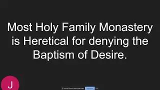 Most Holy Family Monastery Refuted.
