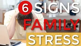 6 Signs Your Family Causes You Stress