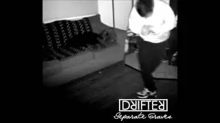 DRIFTER - separate graves