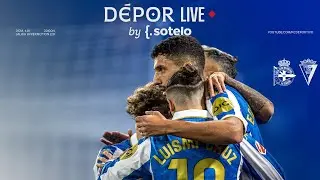 DÉPOR vs CÁDIZ CF en DIRECTO | Dépor Live by Sotelo