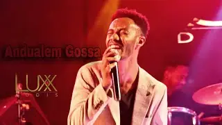 Andualem Gossa Amazing Live Performance @Luxx Addis Oromo Music 2022 (haacaaluu Maasaan gamma)