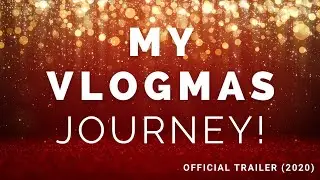 Vlogmas journey trailer