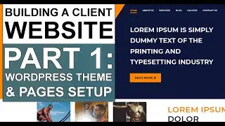 Web Development: Building A Client Website in WordPress with Theme and Pages Setup