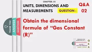 Obtain the dimensional formula of &ldquo;Gas Constant (R)&rdquo;