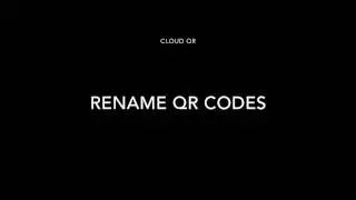 Rename QR codes in Cloud QR