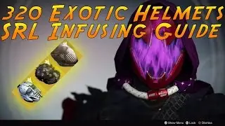 320 Exotics Helmets Infusing How To Get 320 Light Helmets EASY Destiny The Taken King