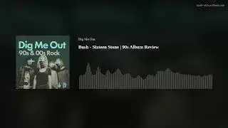 Bush - Sixteen Stone | 90s Album Review