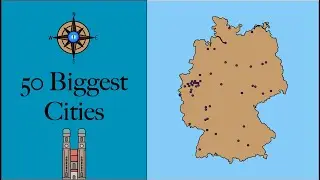 Top 50 Biggest German Cities Mapped 🇩🇪