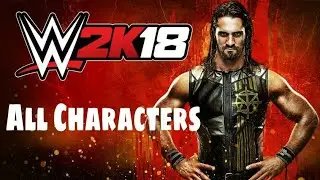 WWE 2K18 All Characters Xbox One/Playstation 4/Nintendo Switch