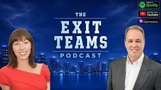 The Exit Teams Podcast with Bob Tankesley | Episode 3