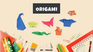 Create Fun Origami Models with Palak