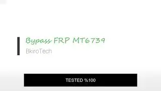 Bypass FRP MT6739 by Bkiro Tech