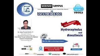 Hydrocephalus case discussion, Anesthesia for supratentorial tumours - Dr Ajay | Webinar CAMPUS