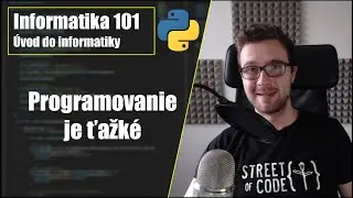 Informatika 101 | Programovanie je ťažk&eacute; - 13/48