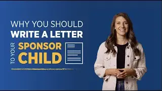 Why You Should Write to Your Sponsored Child