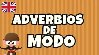ADVERBIOS DE MODO - INGLÉS PARA NIÑOS CON MR.PEA - ENGLISH FOR KIDS