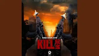KNK MENACE (KILL DEM)