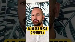LA NUOVA FORZA SPIRITUALE #spiritualit&agrave; #crescitapersonale #psicologia