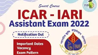 ICAR-IARI Assistant Exam 2022 Notification Released | Important dates | Vacancies | Exam Pattern
