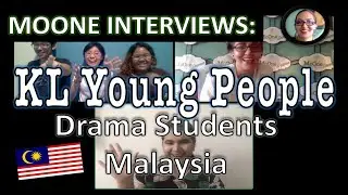 KL Young People - Drama Students - Malaysia | MOONE INTERVIEWS Ep.10