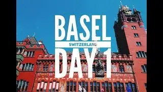 BASEL, Switzerland Day 1 (my first Premier Pro video)