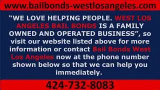 Bail Bonds West Los Angeles, CA | 424-732-8083 | Jail Release