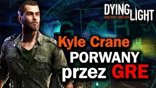 Kyle Crane ŻYJE?! GRE prowadziło na nim BADANIA? Wycięta zawartość Dying Light 2!