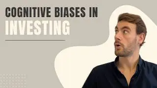 Cognitive Biases in Investing