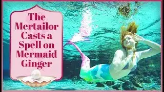 The Mertailor Casts a Spell on Mermaid Ginger - You Won&rsquo;t Believe What Happens Next!