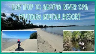 Day Trip to Aroma River Spa and Mutiara Beach Resort - Bintan
