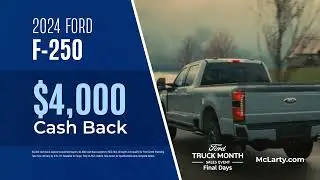 2025 McLarty Ford Truck Month Final Days F-150 and F-250