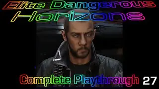 Elite Dangerous: Horizons Playthrough (Part 27) Zacariah Nemo