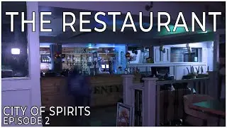 City of Spirits S1 E2 - The Restaurant[ REALLY HAUNTED PLACES ] Our BEST evidence yet