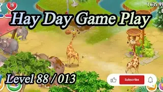 Hay Day Game Play / Level 88 / 013 / MAC Gaming Zone 