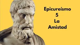 Epicure&iacute;smo:  La Amistad