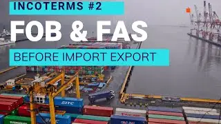 Import transport 3 terms INCOTERMS  FOB and FAS |  | #FOB #FAS #EXW #incoterms