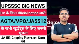UPSSSC latest news | agta cut off 2025 | vpo dv date | JA 5512 typing result | agta dv date | agta