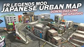 FR LEGENDS MOD JAPANESE URBAN MAP +HD GRAPHIC 😱 | Acrux A | Frl #475