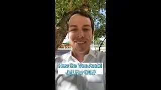 How Do You Avoid Jail For DUI?
