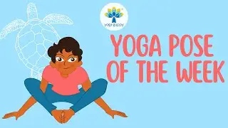 Yoga Pose of the Week | Turtle Pose | Improve Flexibility with Yoga | Yoga Guppy