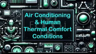 Air Conditioning & Human Thermal Comfort| Human Comfort Parameters ranges of Temperature & Humidity