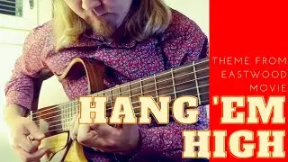 Hang 'Em High - Clint Eastwood Movie Theme