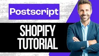 How to Setup Postscript on Shopify | Postscript Shopify Tutorial 2025