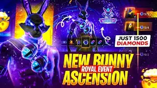 JUST 1500 💎 FOR NEW BUNNY ASCENSION!🤩 | Free Fire New Royal Event 