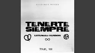 Tenerte Siempre (Extended Version)