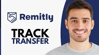 How To Track Remitly Transfer - Step by Step