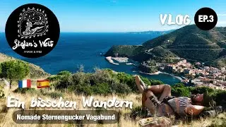Wandern...Unterwegs auf dem GR 92 /Costa Brava Spanien und dem Canigou/ Frankreich | VLOG EP.3