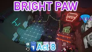 Bright Paw | Gameplay / Let's Play | Act 8
